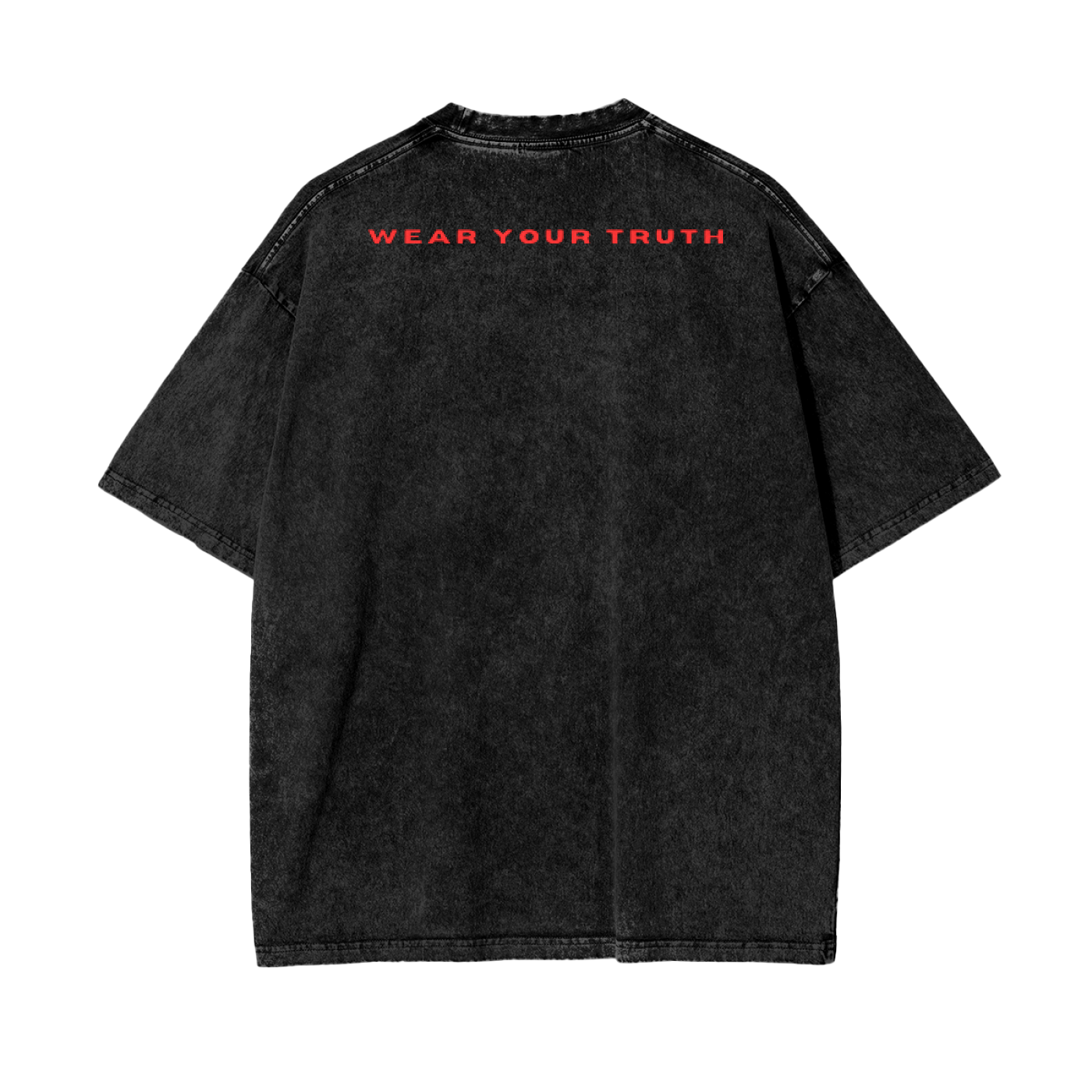 Black faded t-shirt with 'Wear Your Truth' text on the back.